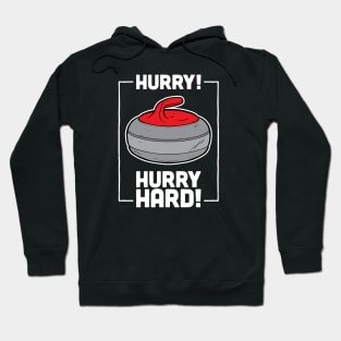 Hurry Hard! Hoodie